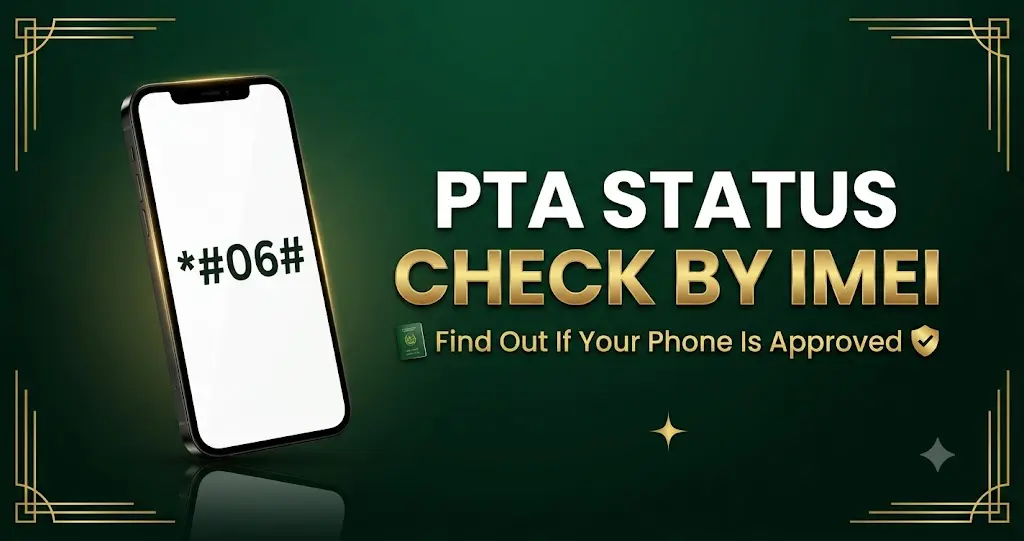 PTA status check by IMEI number in Pakistan 2026 guide