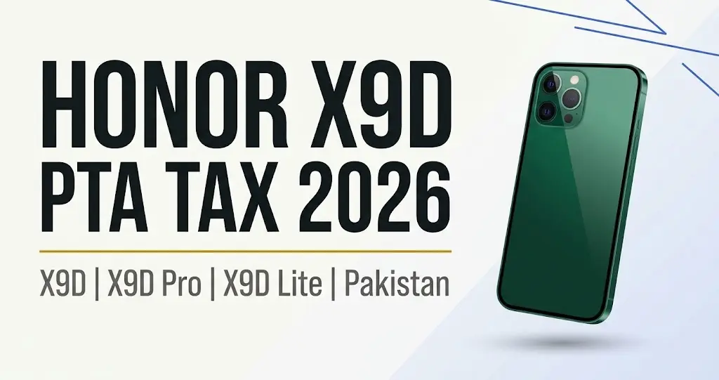 Honor X9d PTA tax in Pakistan 2026 on CNIC and passport
